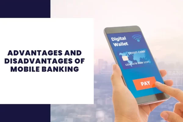 La banque mobile en 2023 : avantages et inconvénients